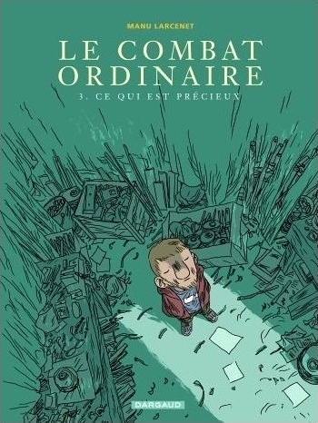 Le combat ordinaire tome3, Ce qui est précieux