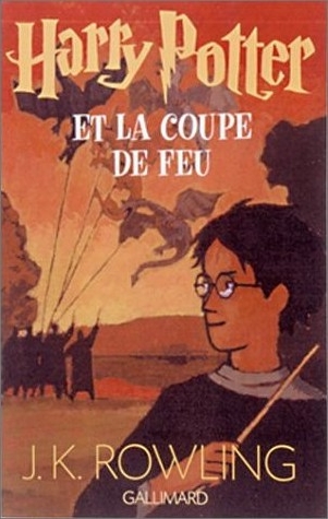 Harry Potter et la Coupe de Feu Couverture de ?Harry Potter et la Coupe de Feu?