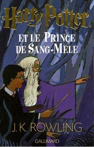 Harry Potter et le Prince de Sang Mêlé Couverture de ?Harry Potter et le Prince de Sang Mêlé?