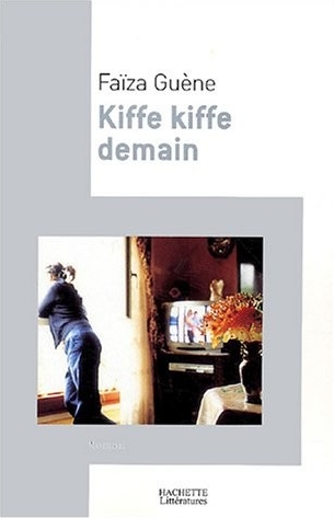 Kiffe kiffe demain Couverture de ?Kiffe kiffe demain?