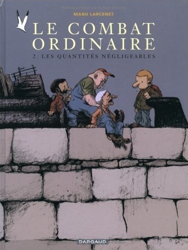 Le combat ordinaire tome2, Les Quantités négligeables